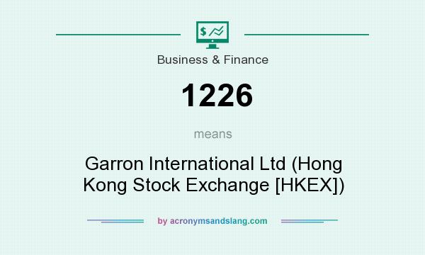 What does 1226 mean? It stands for Garron International Ltd (Hong Kong Stock Exchange [HKEX])