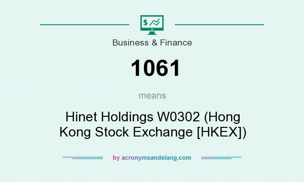 What does 1061 mean? It stands for Hinet Holdings W0302 (Hong Kong Stock Exchange [HKEX])