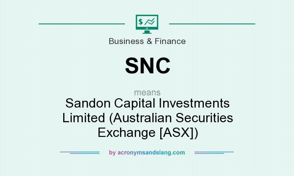 What does SNC mean? It stands for Sandon Capital Investments Limited (Australian Securities Exchange [ASX])