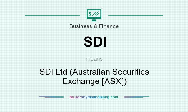 What does SDI mean? It stands for SDI Ltd (Australian Securities Exchange [ASX])
