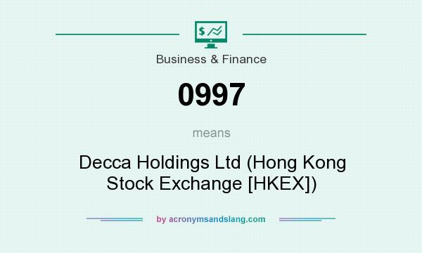 What does 0997 mean? It stands for Decca Holdings Ltd (Hong Kong Stock Exchange [HKEX])