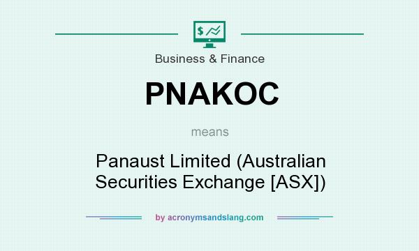What does PNAKOC mean? It stands for Panaust Limited (Australian Securities Exchange [ASX])