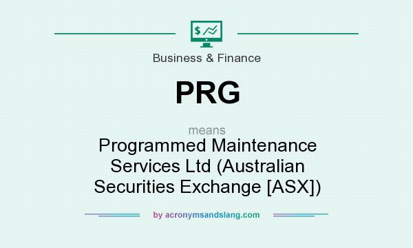 What does PRG mean? It stands for Programmed Maintenance Services Ltd (Australian Securities Exchange [ASX])