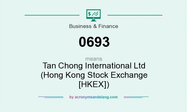 What does 0693 mean? It stands for Tan Chong International Ltd (Hong Kong Stock Exchange [HKEX])