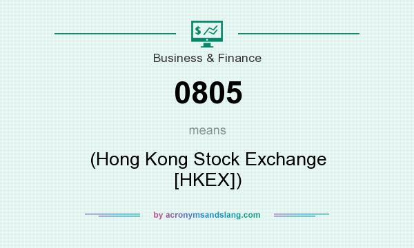 What does 0805 mean? It stands for (Hong Kong Stock Exchange [HKEX])