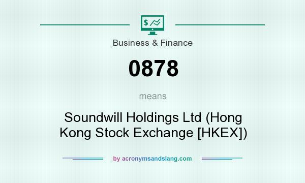 What does 0878 mean? It stands for Soundwill Holdings Ltd (Hong Kong Stock Exchange [HKEX])