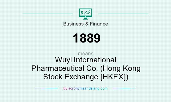 What does 1889 mean? It stands for Wuyi International Pharmaceutical Co. (Hong Kong Stock Exchange [HKEX])