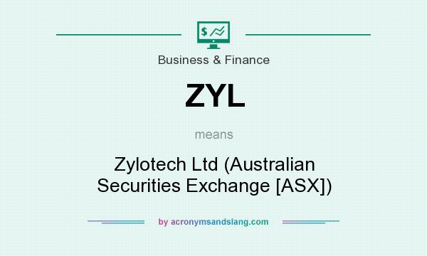 What does ZYL mean? It stands for Zylotech Ltd (Australian Securities Exchange [ASX])