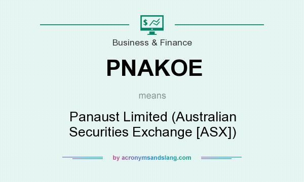 What does PNAKOE mean? It stands for Panaust Limited (Australian Securities Exchange [ASX])