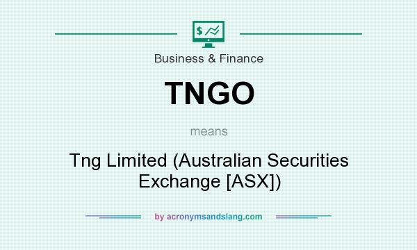 What does TNGO mean? It stands for Tng Limited (Australian Securities Exchange [ASX])