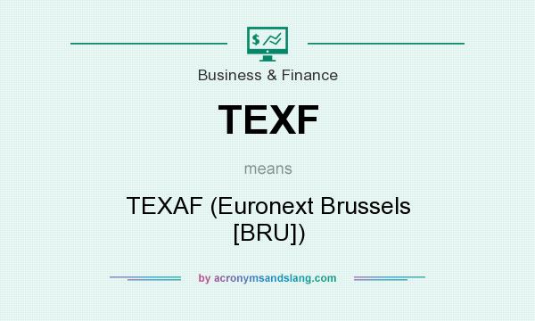 What does TEXF mean? It stands for TEXAF (Euronext Brussels [BRU])