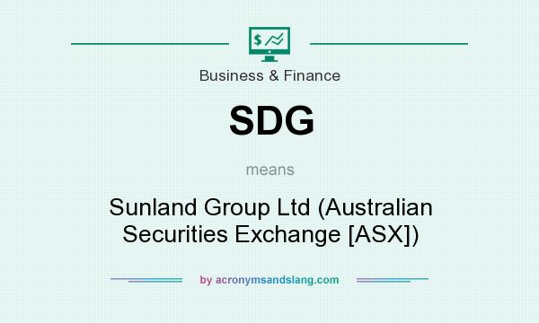 What does SDG mean? It stands for Sunland Group Ltd (Australian Securities Exchange [ASX])