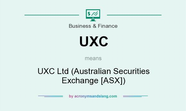 What does UXC mean? It stands for UXC Ltd (Australian Securities Exchange [ASX])