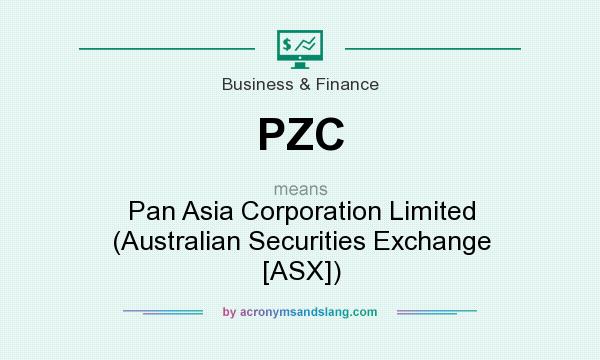 What does PZC mean? It stands for Pan Asia Corporation Limited (Australian Securities Exchange [ASX])
