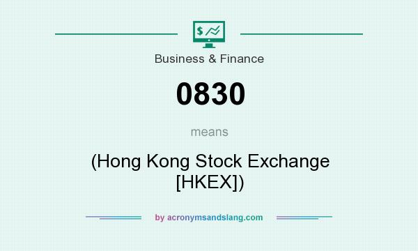 What does 0830 mean? It stands for (Hong Kong Stock Exchange [HKEX])