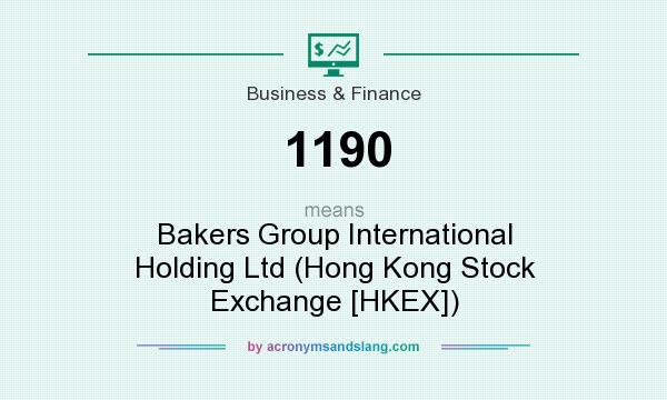 What does 1190 mean? It stands for Bakers Group International Holding Ltd (Hong Kong Stock Exchange [HKEX])