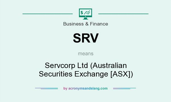 What does SRV mean? It stands for Servcorp Ltd (Australian Securities Exchange [ASX])