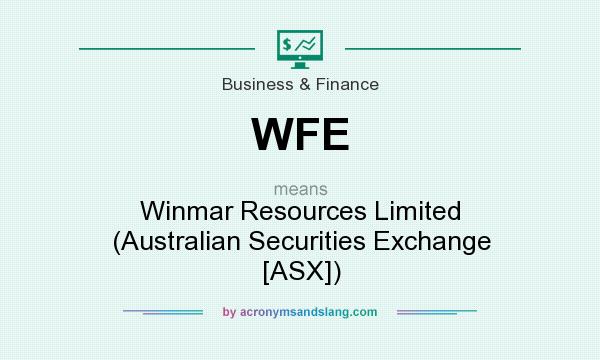 What does WFE mean? It stands for Winmar Resources Limited (Australian Securities Exchange [ASX])