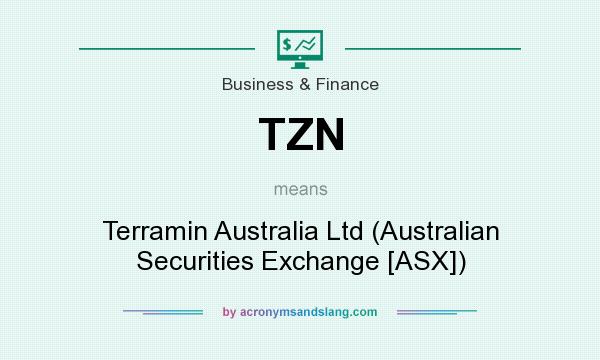 What does TZN mean? It stands for Terramin Australia Ltd (Australian Securities Exchange [ASX])