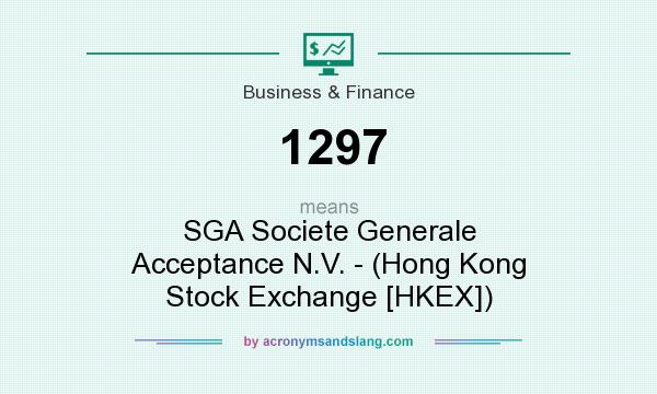 What does 1297 mean? It stands for SGA Societe Generale Acceptance N.V. - (Hong Kong Stock Exchange [HKEX])