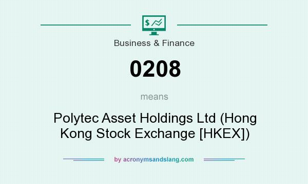 What does 0208 mean? It stands for Polytec Asset Holdings Ltd (Hong Kong Stock Exchange [HKEX])