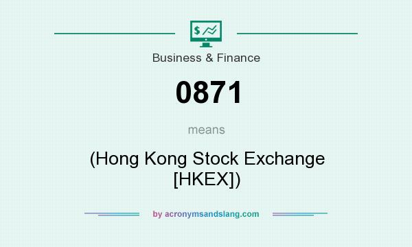 What does 0871 mean? It stands for (Hong Kong Stock Exchange [HKEX])