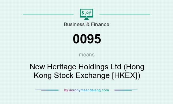 What does 0095 mean? It stands for New Heritage Holdings Ltd (Hong Kong Stock Exchange [HKEX])