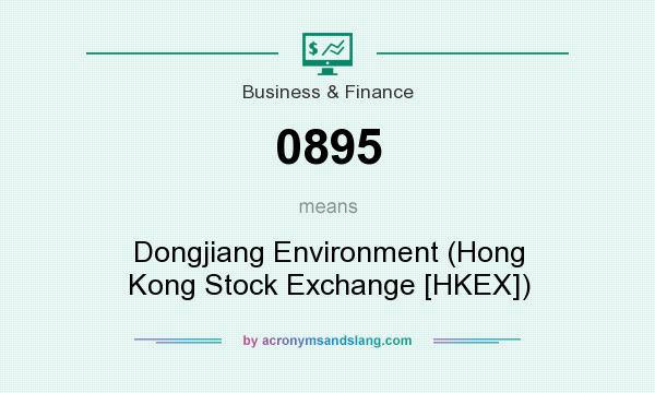 What does 0895 mean? It stands for Dongjiang Environment (Hong Kong Stock Exchange [HKEX])