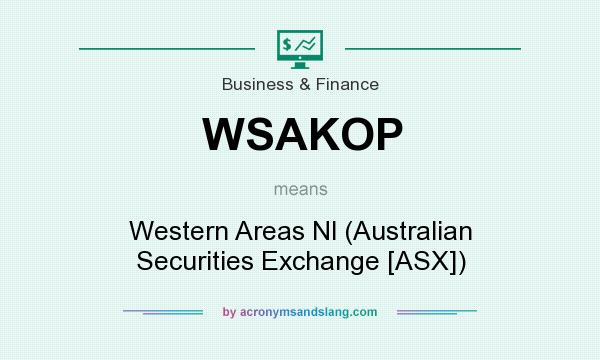 What does WSAKOP mean? It stands for Western Areas Nl (Australian Securities Exchange [ASX])