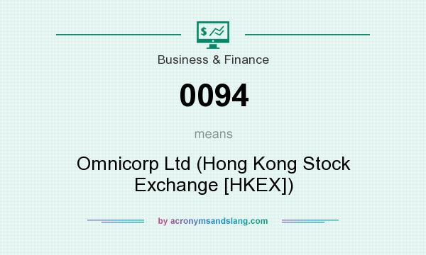 What does 0094 mean? It stands for Omnicorp Ltd (Hong Kong Stock Exchange [HKEX])