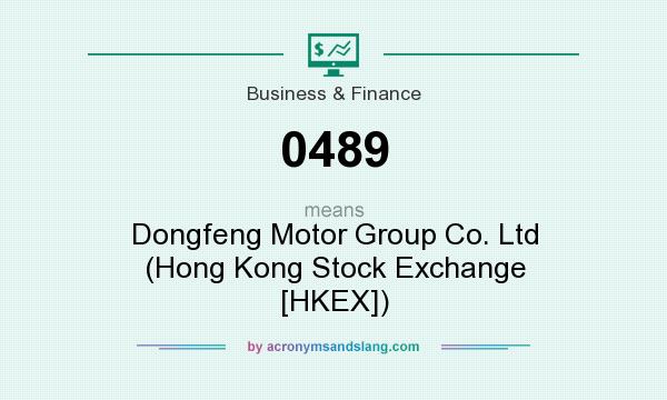 What does 0489 mean? It stands for Dongfeng Motor Group Co. Ltd (Hong Kong Stock Exchange [HKEX])