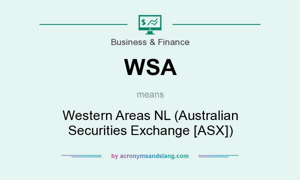 What does WSA mean? It stands for Western Areas NL (Australian Securities Exchange [ASX])