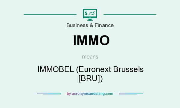 What does IMMO mean? It stands for IMMOBEL (Euronext Brussels [BRU])