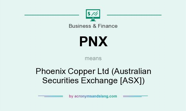 What does PNX mean? It stands for Phoenix Copper Ltd (Australian Securities Exchange [ASX])