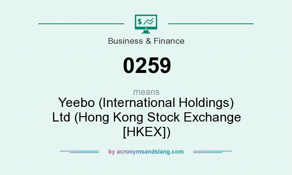 What does 0259 mean? It stands for Yeebo (International Holdings) Ltd (Hong Kong Stock Exchange [HKEX])