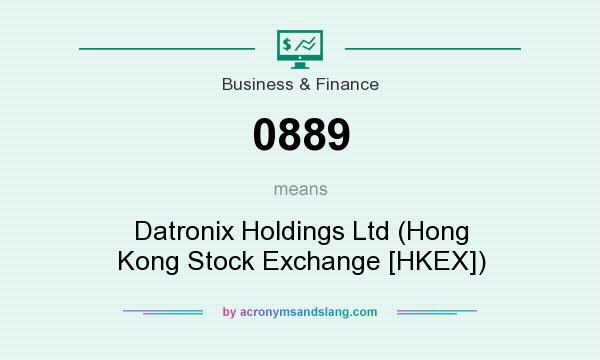 What does 0889 mean? It stands for Datronix Holdings Ltd (Hong Kong Stock Exchange [HKEX])