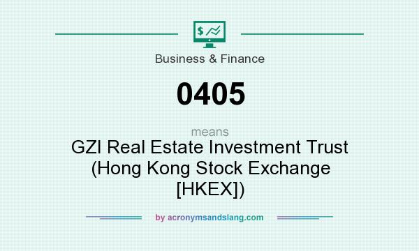 What does 0405 mean? It stands for GZI Real Estate Investment Trust (Hong Kong Stock Exchange [HKEX])