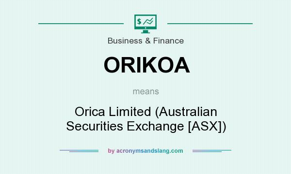 What does ORIKOA mean? It stands for Orica Limited (Australian Securities Exchange [ASX])