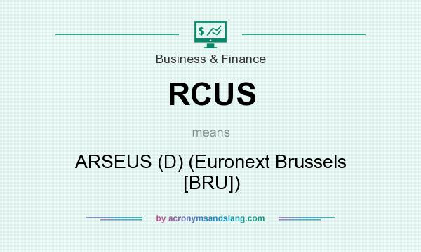 What does RCUS mean? It stands for ARSEUS (D) (Euronext Brussels [BRU])