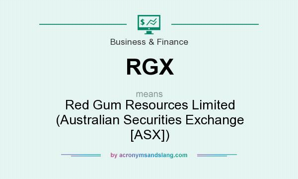 What does RGX mean? It stands for Red Gum Resources Limited (Australian Securities Exchange [ASX])
