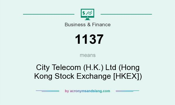 What does 1137 mean? It stands for City Telecom (H.K.) Ltd (Hong Kong Stock Exchange [HKEX])