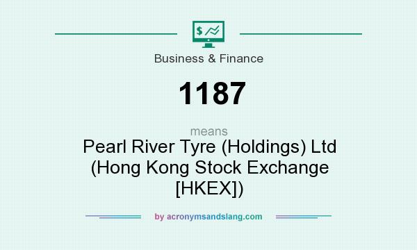 What does 1187 mean? It stands for Pearl River Tyre (Holdings) Ltd (Hong Kong Stock Exchange [HKEX])