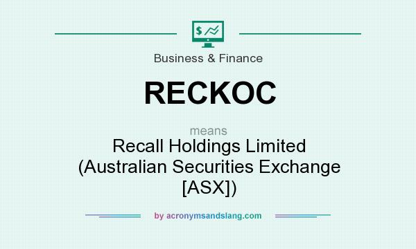 What does RECKOC mean? It stands for Recall Holdings Limited (Australian Securities Exchange [ASX])