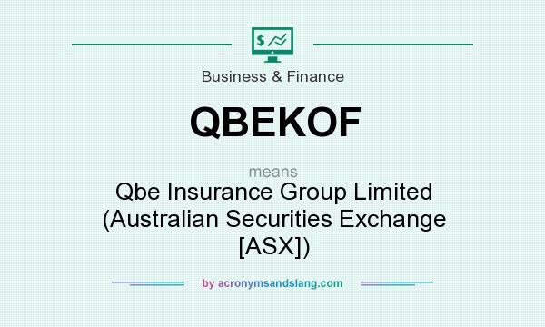 What does QBEKOF mean? It stands for Qbe Insurance Group Limited (Australian Securities Exchange [ASX])