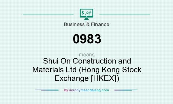 What does 0983 mean? It stands for Shui On Construction and Materials Ltd (Hong Kong Stock Exchange [HKEX])