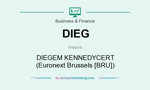 What does DIEG mean? It stands for DIEGEM KENNEDYCERT (Euronext Brussels [BRU])