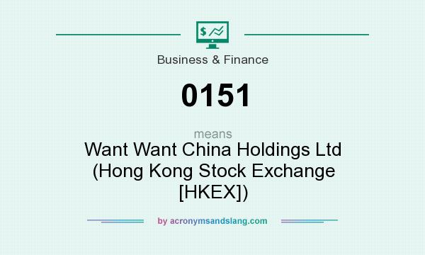 What does 0151 mean? It stands for Want Want China Holdings Ltd (Hong Kong Stock Exchange [HKEX])