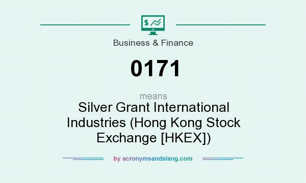 What does 0171 mean? It stands for Silver Grant International Industries (Hong Kong Stock Exchange [HKEX])