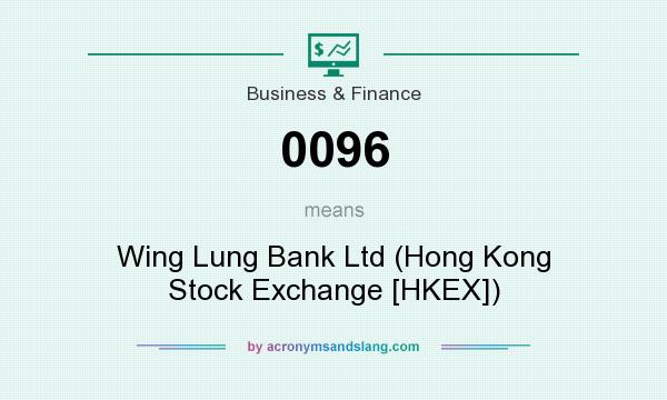 What does 0096 mean? It stands for Wing Lung Bank Ltd (Hong Kong Stock Exchange [HKEX])