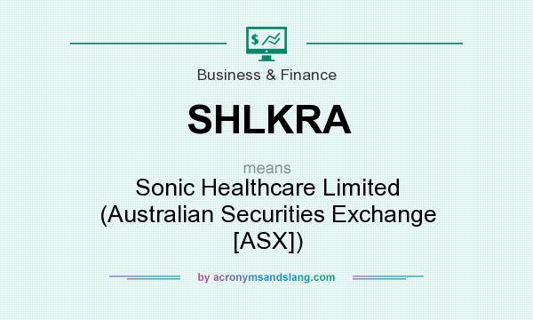 What does SHLKRA mean? It stands for Sonic Healthcare Limited (Australian Securities Exchange [ASX])
